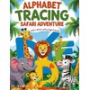 Alphabet Tracing Safari Adventure: Safari-Themed Letter Tracing and Learning Fun