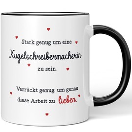 JUNIWORDS Tasse, Stark genug um eine Kugelschreibermacherin zu sein. Verrückt genug, um genau diese Arbeit zu lieben, Schwarz (6128037)