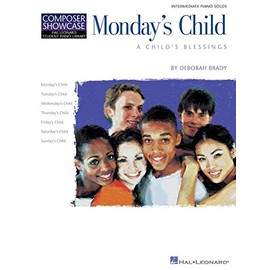 Monday's Child (A Child's Blessings): Hal Leonard Student Piano Library Composer Showcase Intermediate Level