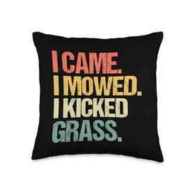 Funny Landscaping Sayings & Lawn Care Designs I Came I Mowed I Kicked Grass-Funny Landscaping Lawn Mower Throw Pillow, 16x16, Multicolor