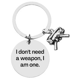 Karate Keychain, I Don't Need A Weapon I am One Keychain, Karate Keychain Gift, Karate Gift for Karateka, Stainless Steel Karate Keychain