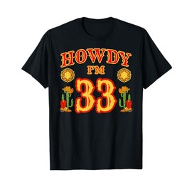 Cowboy 33rd Birthday Party Howdy Rodeo Hat Horse Lover Ranch T-Shirt