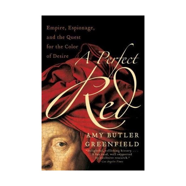 Perfect Red : Empire, Espionage, and the Quest for the