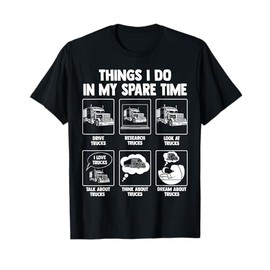 Trucker Things I Do In My Spare Time Semi Truck Truck Driver T-Shirt