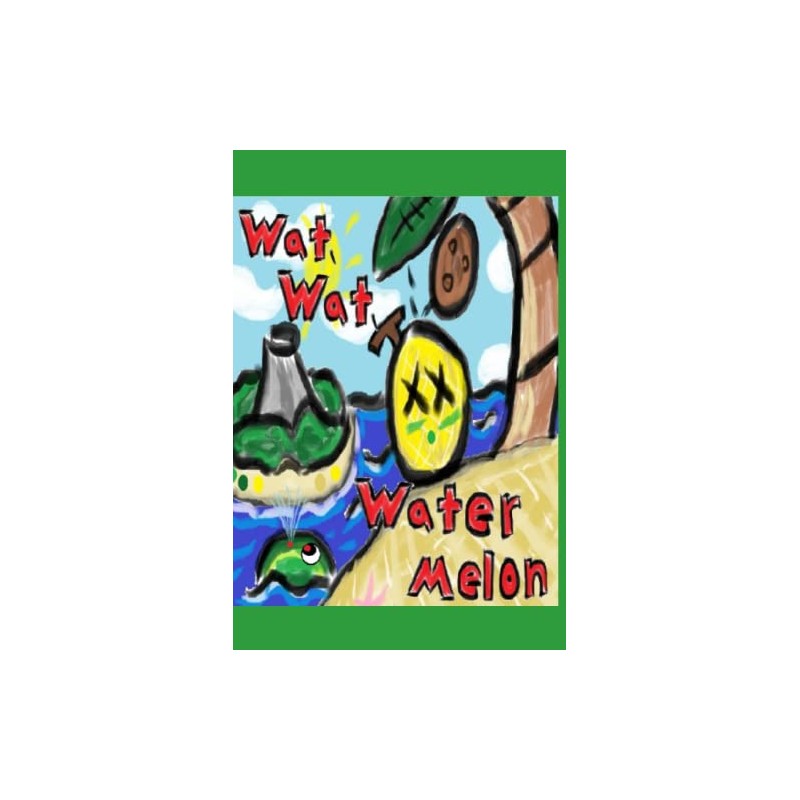Wat, Wat, Watermelon: Tropical Trouble