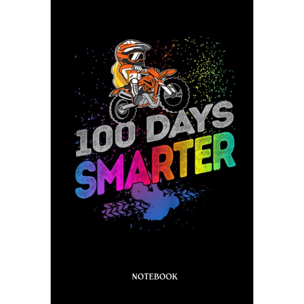 Motocross Notebook: Kids 100 Days Smarter Rider Dirt Bike Happy