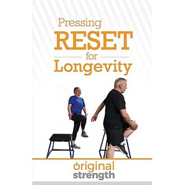 Pressing RESET for Longevity (Pressing RESET For Living Life Better & Stronger)
