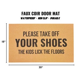 SAIONJI Please Take Off Your Shoes, The Kids Lick The Floors Mat – Funny Faux Coir Door Mat for Families with Toddlers – 30" x 18" Waterproof Non-Slip Floor Rug Doormat