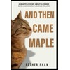  And Then Came Maple: A heartfelt story about a