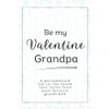 Be my Valentine Grandpa