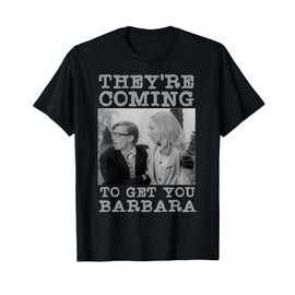 They're Coming To Get You Barbara - Zombie The Living Dead T-Shirt