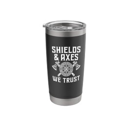 shields and axes we trust american viking norse mythology Stainless Steel Insulated Tumbler