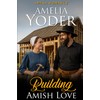 Building Amish Love