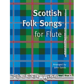 John Sands: Scottish Folk Songs for Flute: Flute: Instrumental Album