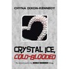 Crystal Ice, Cold-Blooded: The second novel in the Deadly Diamonds