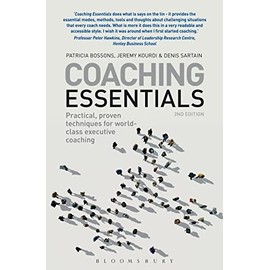 Coaching Essentials: Practical, proven techniques for world-class executive coaching