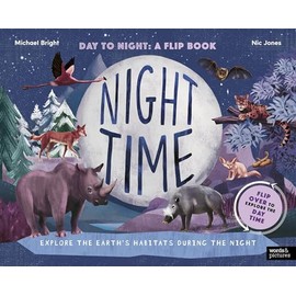 Daytime and Night-time: Explore the earth’s habitats during the day and night