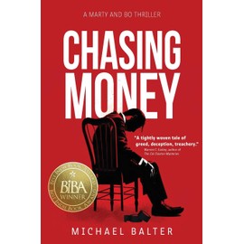 Chasing Money: A Marty and Bo Thriller (Marty Schott and Bo Bishop)