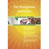 Risk Management Automation A Complete Guide - 2019 Edition