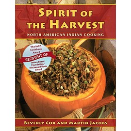Spirit of the Harvest: North American Indian Cooking