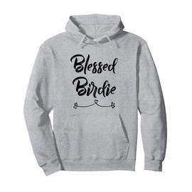 Blessed Birdie Gift Pullover Hoodie