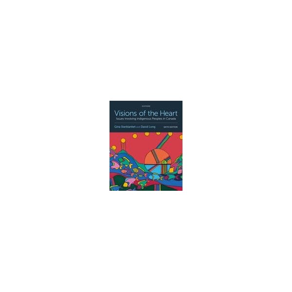 Visions of the Heart: Issues Involving Indigenous Peoples in Canada