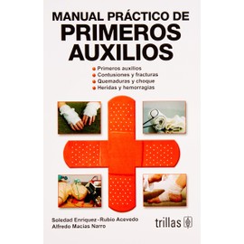 Manual practico de primeros auxilios/ First Aid Practical Guide (Spanish Edition)