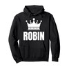 Robin Name Birthday Costume With Crown Pullover Hoodie