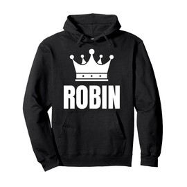 Robin Name Birthday Costume With Crown Pullover Hoodie