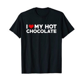 I Love My Hot Chocolate Boyfriend Matching Couple T-Shirt