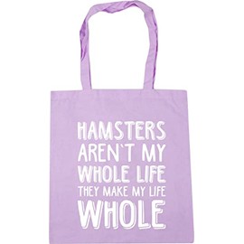 Hippowarehouse Hamsters Aren't My Whole Life They Make My Life Whole Tote Shopping Gym Beach Bag 42cm x38cm, 10 litres