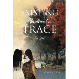 Existing Without a Trace