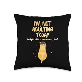 Adulting Today Might Skip It Tomorrow Too Sea Otter Throw Pillow