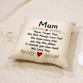 ACAROMAY Gifts for Mum Mom Never Forget that We will Always Love You Gifts Cushion Cover for Mummy Mother Throw Pillow Cushion Decorative Pillow Cases 45x45 cm (Mum-a)
