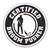 314PI Broom Pusher Certified Sticker, Funny Hard Hat Sticker, Helmet