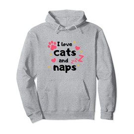 I Love Cats And Naps Hearts And Paws Design Cat Lover Pullover Hoodie