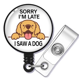 GEYGIE Sorry I'm Late I Saw A Dog Badge Reel Retractable with Alligator Clip, Funny Golden Retriever ID Badge Holder Gift for Doctors Nurses Social Worker Office Worker Colleague Boss Dog Lovers