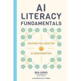 AI Literacy Fundamentals: Helping You Join the AI Conversation