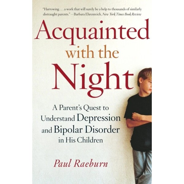 Acquainted With The Night: A Parent's Quest To Understand Depression