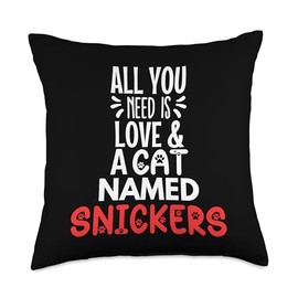 Cat Name Snickers Design - All You Need is Love! Throw Pillow