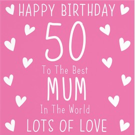 Hunts England - Mum 50th Birthday Card - Happy Birthday - 50 - To The Best Mum In The World - Lots Of Love - Iconic Collection