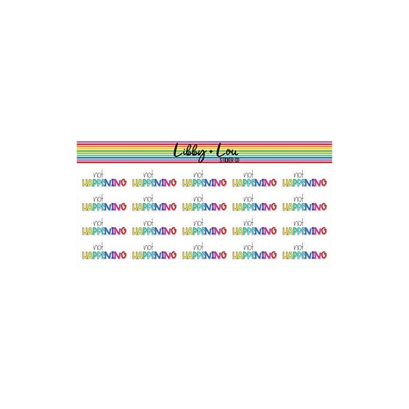 Not Happening Planner Stickers | Libby and Lou Sticker Co