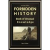  Forbidden History: Book Of Unusual Knowledge (Easter Basket Essentials)