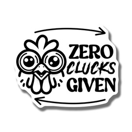 Funny Chicken Magnet - Kitchen Decor Magnet - Zero Clucks Given Magnet - Fridge Magnet - Cute Animal Magnet - Farmhouse Magnet - Joke Magnet - Car Magnet AAMT1128