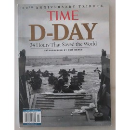 TIME Magazine D-DAY 24 Hour That Saved The World  - 80th Anniversary Tribute