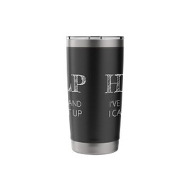 HELP - I've Fallen and I Can't Get Up Funny Gift - Graphic Stainless Steel Insulated Tumbler