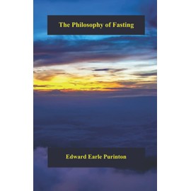 The Philosophy of Fasting