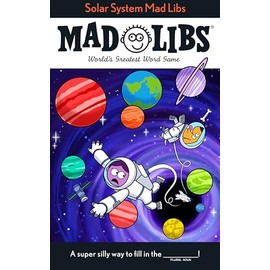 Solar System Mad Libs: World's Greatest Word Game