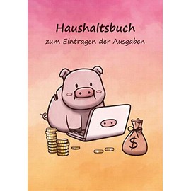Haushaltsbuch zum Eintragen der Ausgaben: Einschreibbuch der fixen Kosten und variablen monatlichen Ausgaben für Paare – viel Platz zum Ausfüllen im Notizbuch 17x24cm – Motiv Schwein am PC