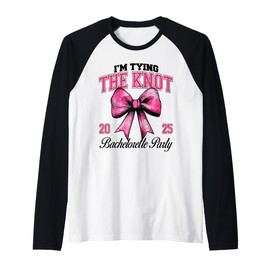 I'm Tying The Knot Bachelorette Party Coquette Bow 2025 Raglan Baseball Tee